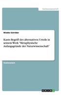 Kants Begriff des alternativen Urteils in seinem Werk Metaphysische Anfangsgründe der Naturwissenschaft