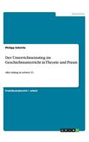 Unterrichtseinstieg im Geschichtsunterricht in Theorie und Praxis