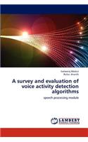 survey and evaluation of voice activity detection algorithms