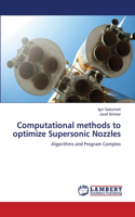 Computational methods to optimize Supersonic Nozzles