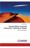 Stalin and Indonesia. Soviet Policy towards Indonesia