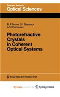 Photorefractive Crystals in Coherent Optical Systems