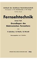 Fernsehtechnik: Erster Teil: Grundlagen Des Elektronischen Fernsehens