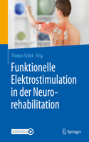 Funktionelle Elektrostimulation in Der Neurorehabilitation: Synergieeffekte Von Therapie Und Technologie