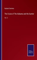 The Cruise of The Alabama and the Sumter