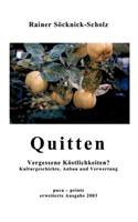 Quitten. Vergessene K Stlichkeiten?