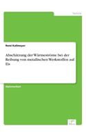 Abschätzung der Wärmeströme bei der Reibung von metallischen Werkstoffen auf Eis