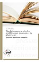 Résolution Approchée Des Problèmes de Découpe Et de Placement: (Omn.Pres.Franc.)