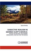 Subjective Realism in George Eliot's Novels