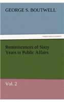 Reminiscences of Sixty Years in Public Affairs, Vol. 2: (English)