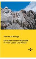 Die Väter unserer Republik