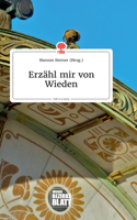 Erzähl mir von Wieden. Life is a Story - story.one