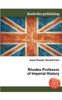 Rhodes Professor of Imperial History: (English)