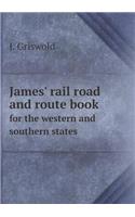 James' Rail Road and Route Book for the Western and Southern States