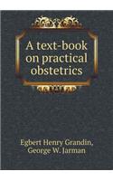 A Text-Book on Practical Obstetrics