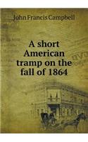 A short American tramp on the fall of 1864
