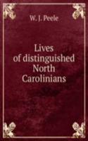 LIVES OF DISTINGUISHED NORTH CAROLINIAN