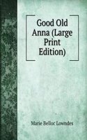 Good Old Anna (Large Print Edition)