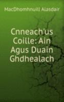 Cnneach'us Coille: Ain Agus Duain Ghdhealach