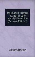 Moralphilosophie: Bd. Besondere Moralphilosophie (German Edition)