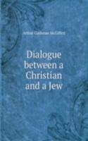 Dialogue between a Christian and a Jew