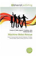 Machine Robo Rescue