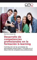 Desarrollo de competencias profesionales en la formación b-learning