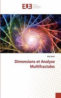 Dimensions et Analyse Multifractales