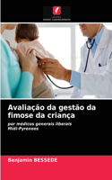 Avaliação da gestão da fimose da criança