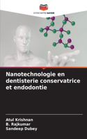 Nanotechnologie en dentisterie conservatrice et endodontie
