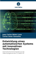 Entwicklung eines automatisierten Systems mit innovativen Technologien