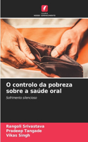 O controlo da pobreza sobre a saúde oral