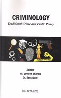 Criminology : Traditional Crime and Public Policy