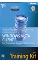 Mcitp Self-Paced Training Kit (Exam 70-623): Supporting And Troubleshooting Applications On A Windows Vista® Client For Consumer Support Technicians