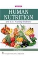 Human Nutrition: For B.Sc. Nursing Students