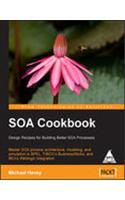 Soa Cookbook Design Recipies For Building Better Soa Processes