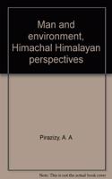 Man and Environment: Himachal Himalayan Perspectives