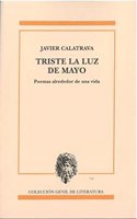 Triste la luz de mayo: Poemas alrededor de una vida