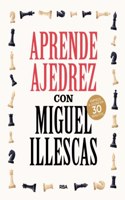 Aprende ajedrez con Miguel Illescas