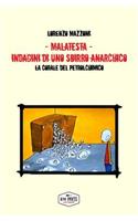 Malatesta. Indagini Di Uno Sbirro Anarchico: La Corale del Petrolchimico