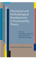 Theoretical and Methodological Developments in Processability Theory: (4 Processability Approaches to Language Acquisition Research & Teaching)