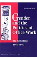 Gender and the Politics of Office Work in the Netherlands, 1860-1940