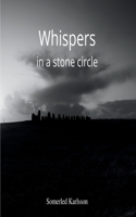 Whispers in a stone circle