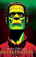Frankenstein or The Modern Prometheus