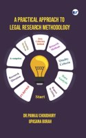 A PRACTICAL APPROACH TO LEGAL RESEARCH METHODOLOGY