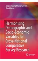 Harmonising Demographic and Socio-Economic Variables for Cross-National Comparative Survey Research