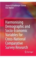 Harmonising Demographic and Socio-Economic Variables for Cross-National Comparative Survey Research