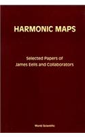 Harmonic Maps: Selected Papers by James Eells and Collaborators