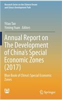 Annual Report on The Development of China's Special Economic Zones (2017): Blue Book of China's Special Economic Zones