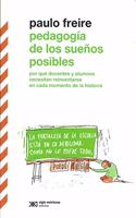 Pedagogia de los suenos posibles: por que docentes y alumnos necesitan reinventarse en cada momento